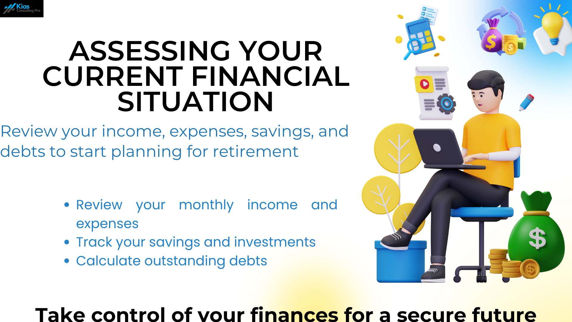 Assessing Your Current Financial Situation infographic, with a person reviewing finances on a laptop, accompanied by financial icons like a calculator, money bag, and savings tracker.