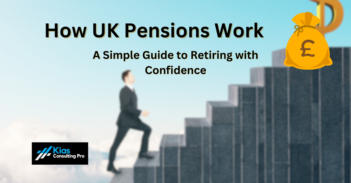 Header image for the blog post ‘How UK Pensions Work’ showing a businessman climbing stairs towards a pound symbol, symbolising financial growth and retirement planning.