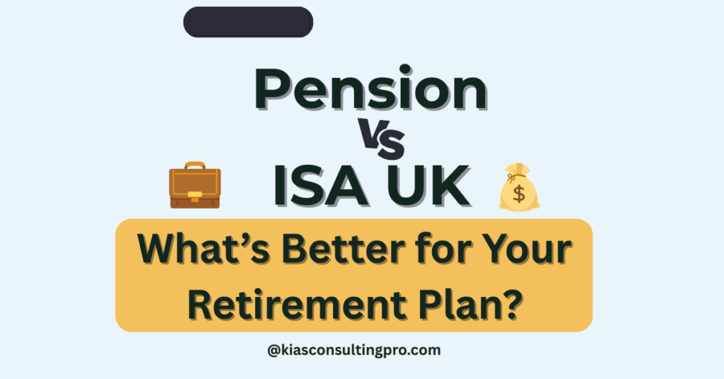 Pension vs ISA UK: Guide to choosing the best savings option for your retirement goals
