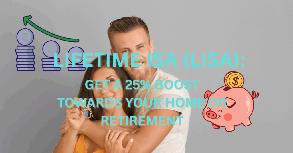 Couple holding house keys with text overlay: “Lifetime ISA (LISA): Get a 25% Boost Towards Your Home or Retirement