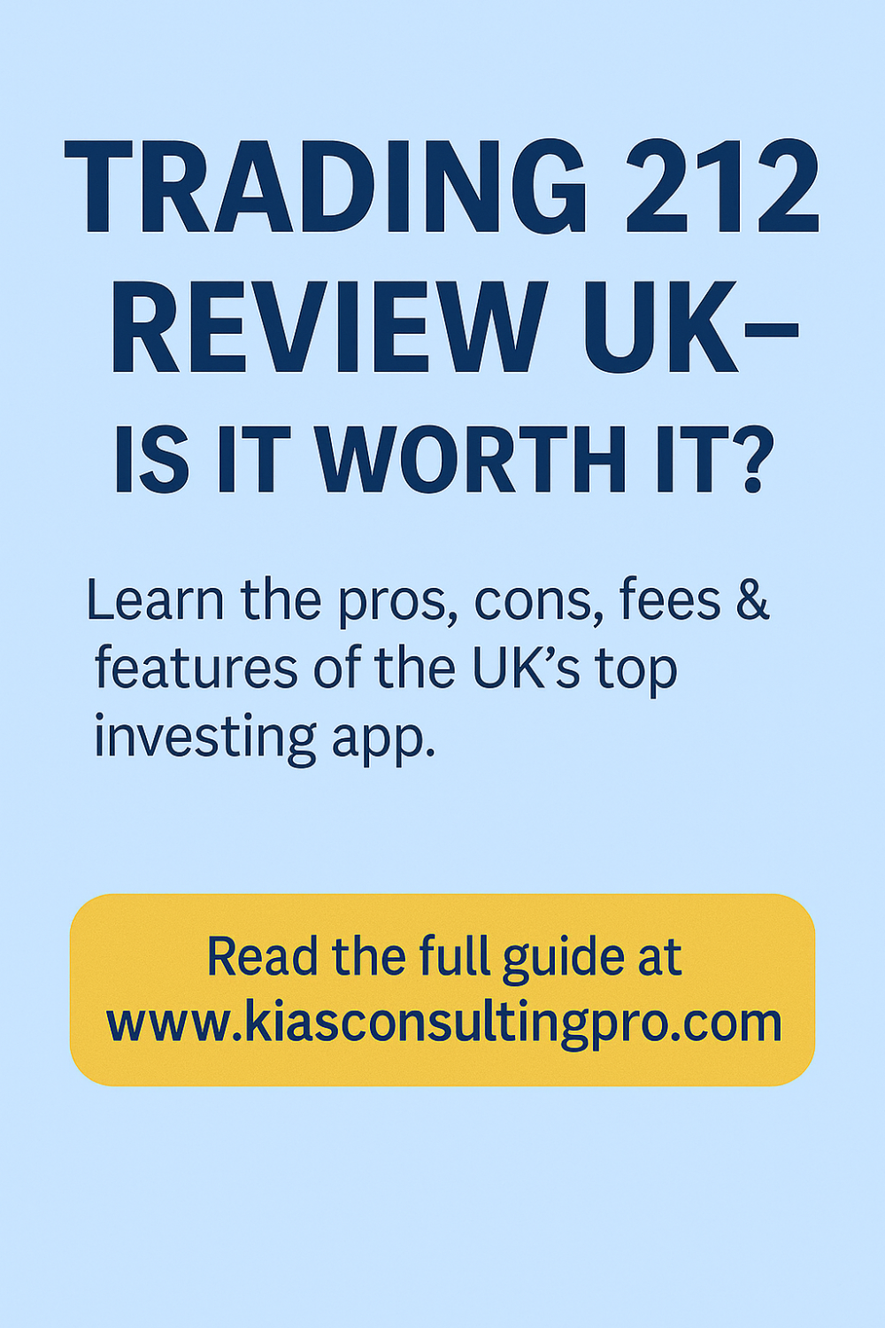 Tall Pinterest-style graphic in light blue with bold text about Trading 212’s features, pros, cons, and a CTA to read the full guide.