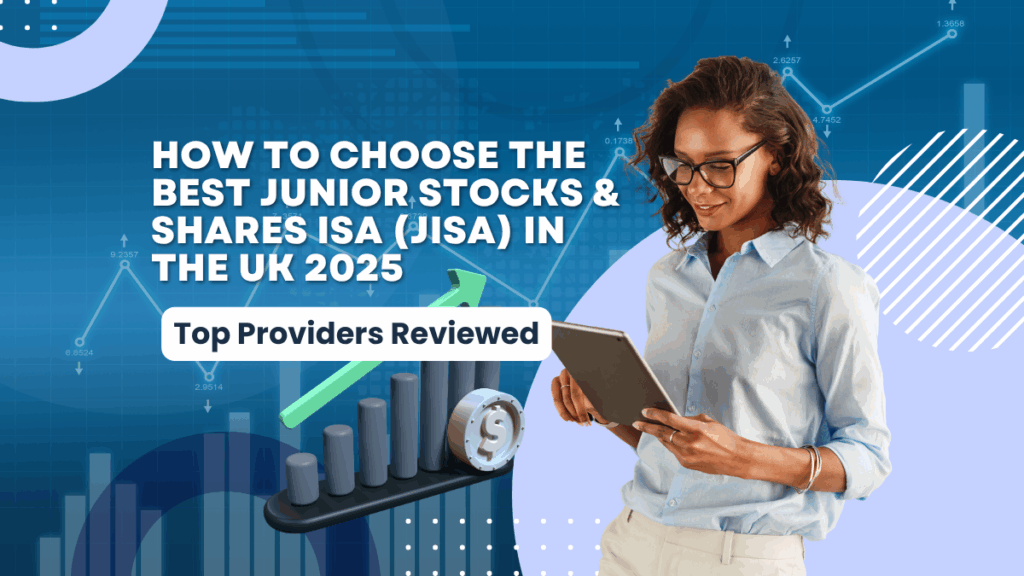 Blog header image featuring a professional woman with tablet and financial growth graphics, illustrating how to choose the best Junior Stocks & Shares ISA in the UK in 2025.