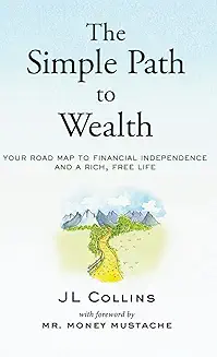 Cover of The Simple Path to Wealth by JL Collins – investing roadmap for financial independence