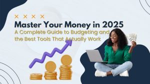 A smiling woman holding money while using a laptop, with text overlay “Master Your Money in 2025 – A Complete Guide to Budgeting and the Best Tools That Actually Work” representing a personal finance and budgeting blog by KIAS Consulting Pro